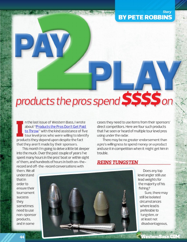 Pay To Play: Products 
The Pros Spend $$$$ On
By Pete Robbins
