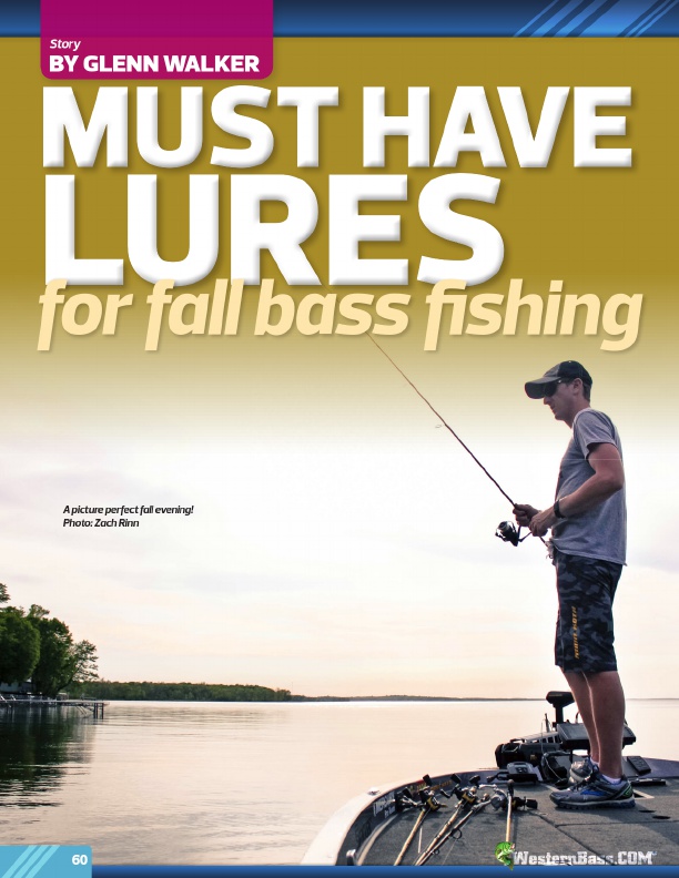 Must Have Lures 
For Fall Bass Fishing
By Glenn Walker