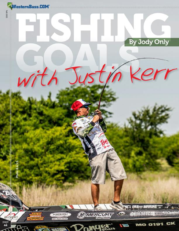 Fishing Goals With Justin Kerr 
By Jody Only
