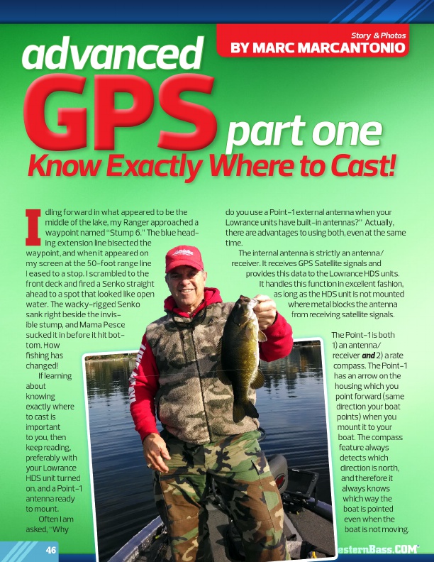 advanced gps - part 1 Know Exactly Where 
to Cast!
by Marc Marcantonio