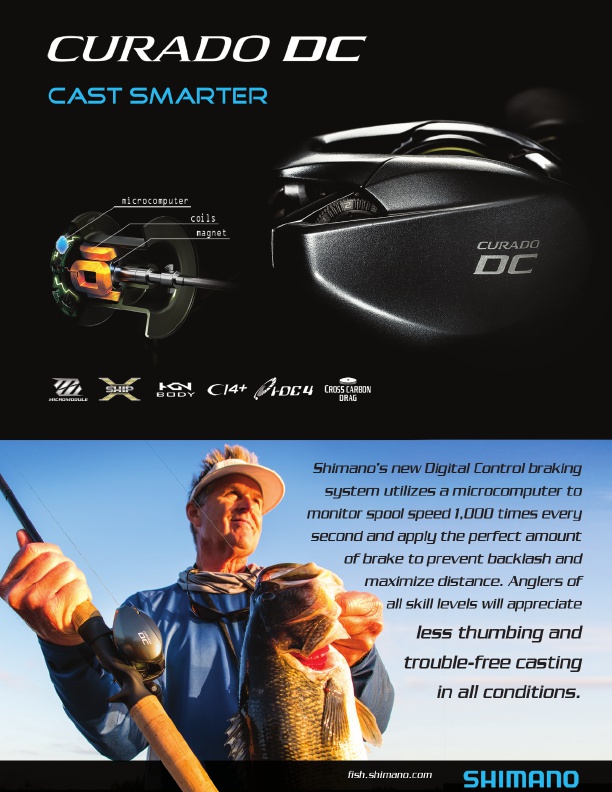 Less thumbing and trouble free casting in all conditions with Shimano Curado DC