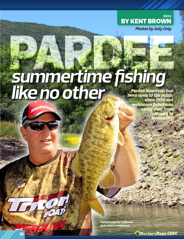Pardee Summertime Fishing Like No Other
by Kent Brown
