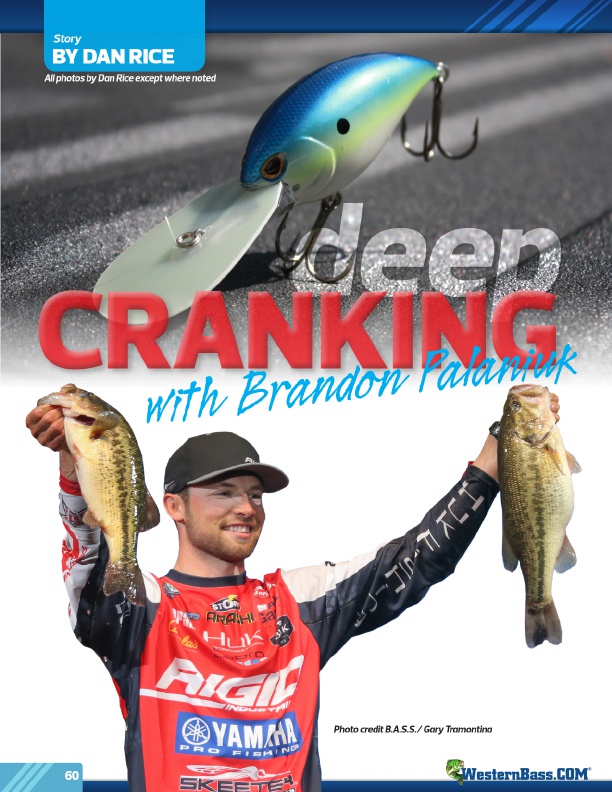 Deep Cranking With Brandon Palaniuk
by Dan Rice
