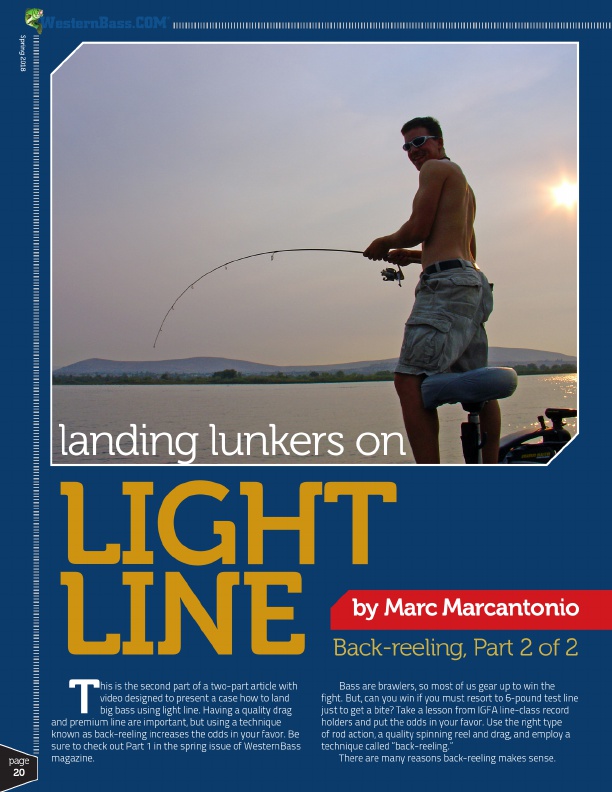 Landing lunkers Back-reeling is the technique of choice by light-line trophy anglers regardless of species