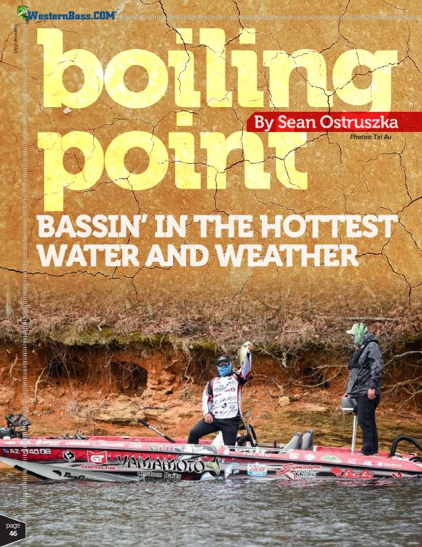 Bassin’ In The Hottest Water & Weather
By Sean Ostruszka
