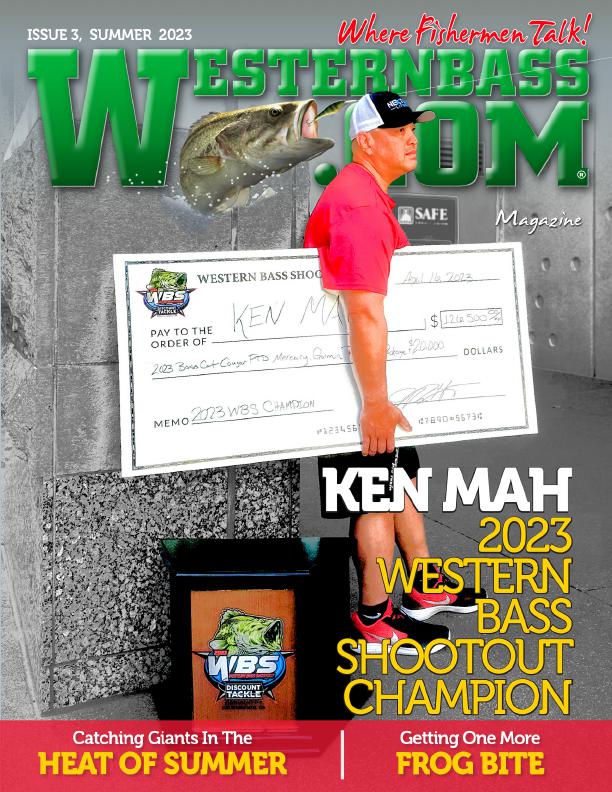 Summer 2023 Bass Fishing Tips and Techniques | The Silicon Valley of Bass Fishing | WesternBass Digital Mag Summer 2023