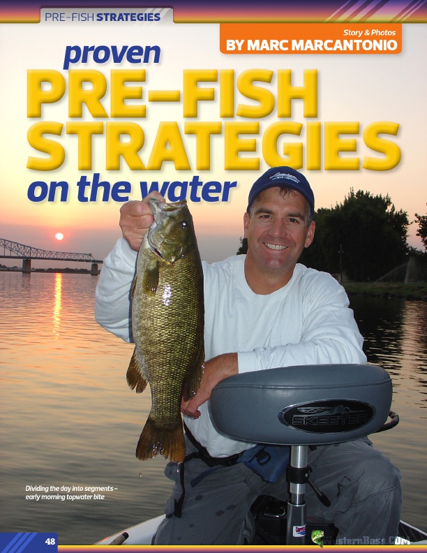Proven Pre-fish Strategies on the water
by Marc Marcantonio