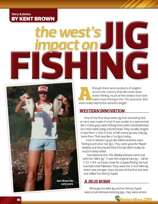 The West's Impact on Jig Fishing by Kent Brown