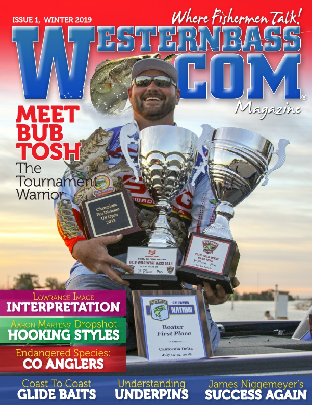 Winter Bass Fishing Articles | WesternBass Digital Mag Winter 2019 | Featuring Bub Tosh