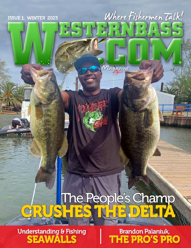 Winter 2023 Bass Fishing Tips and Techniques | The Silicon Valley of Bass Fishing | WesternBass Digital Mag Winter 2023